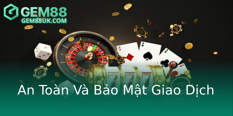 An Toàn Và Bảo Mật Giao Dịch