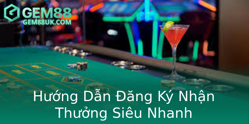 Hướng Dẫn Đăng Ký Nhận Thưởng Siêu Nhanh