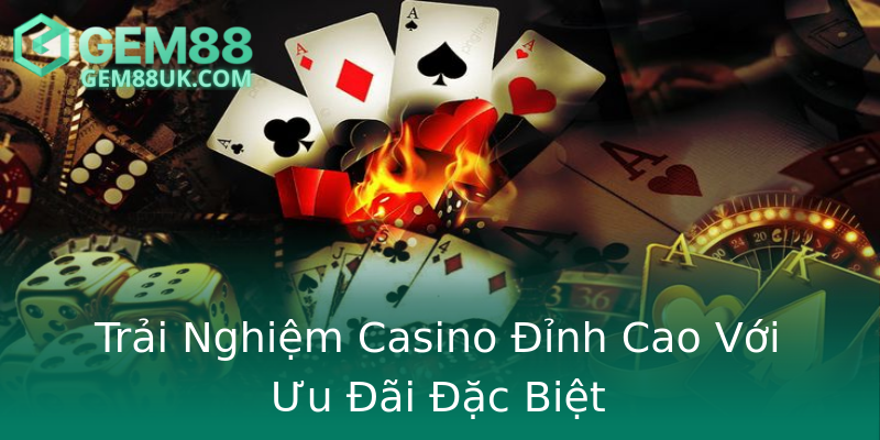 Trải Nghiệm Casino Đỉnh Cao Với Ưu Đãi Đặc Biệt